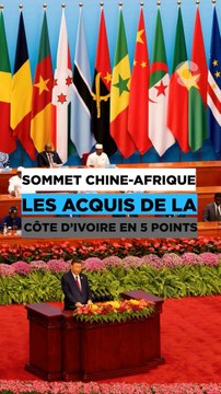 SOMMET CHINE-AFRIQUE: LES ACQUIS DE LA CÔTE D’IVOIRE EN 5 POINTS #SHORTS