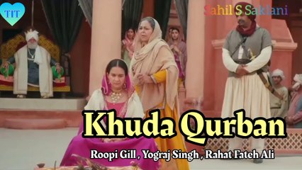 Khuda Qurban Video | New Punjabi Songs | Roopi Gill, Yograj Singh, Rahat Fateh Ali Khan
