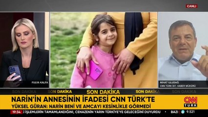 Narin'in annesinin ifadesi CNN TÜRK'te: Narin beni ve amcayı kesinlikle görmedi