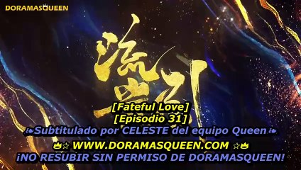 Fateful Love capitulo 31 sub español