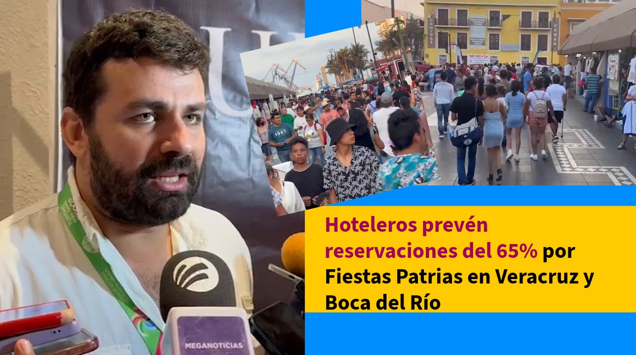 Hoteleros prevén reservaciones del 65% por Fiestas Patrias en Veracruz y Boca del Río