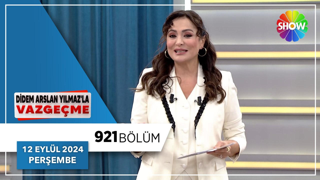 Didem Arslan Yılmaz'la Vazgeçme 921. Bölüm | 12 Eylül 2024