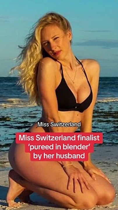 Former model and Miss Switzerland finalist ‘pureed’ in bIender by husband #dailymirror #breakingnews