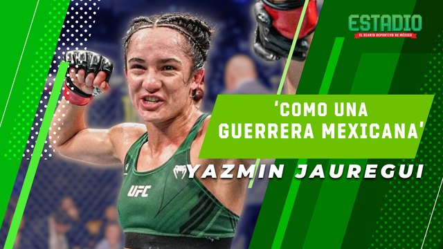 De frente y fajadora, como GUERRERA mexicana: Yazmin Jauregui|Estadio Deportes