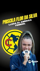 La brasileña Priscila Flor da Silva llega al América Femenil