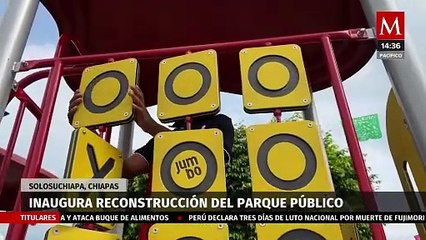 Gobernador Rutilio Escandón inauguró la reconstrucción del Parque Público de Solosuchiapa