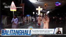Prusisyon para sa Pista ng Divino Rostro na bahagi ng Peñafrancia Festival, itinuloy kahit umulan | Balitanghali