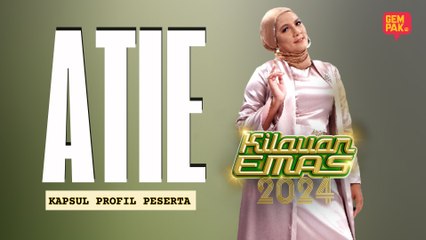 Kapsul Profil Peserta Kilauan Emas 2024 | ATIE