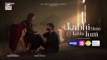 Kabhi Main Kabhi Tum Episode 21 | Fahad Mustafa | Hania Aamir | 10 Sep 2024 (Eng Sub)