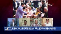 [FULL] Bahas Tuntas Rencana Pertemuan Prabowo-Megawati, PDIP Potensi Gabung Ke Koalisi Prabowo?