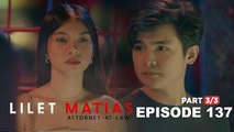 Lilet Matias, Attorney-At-Law: Trixie meets her abuser again! (Full Episode 137 - Part 3/3)