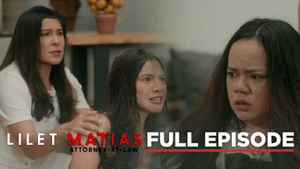 Lilet Matias, Attorney-At-Law (Full Episode 137) September 13, 2024