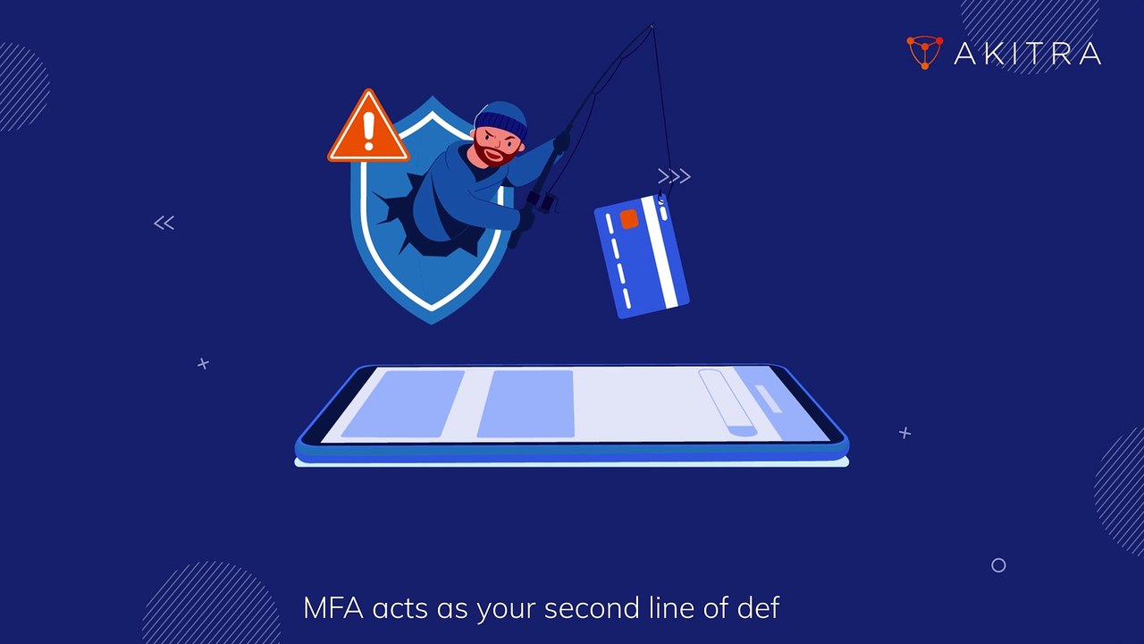 Why Multi-Factor Authentication (MFA) is a Must-Have for Your Security? | Akitra