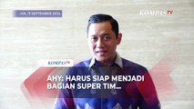 Ketum Demokrat AHY Ungkap Siap Jadi 'Super Tim' di Pemerintahan Prabowo Subianto Mendatang