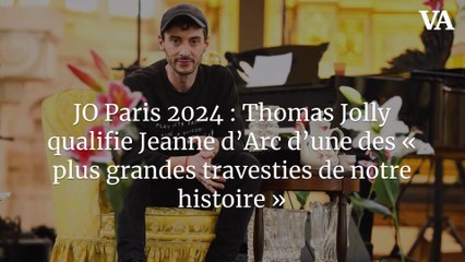 JO Paris 2024 : Thomas Jolly qualifie Jeanne d’Arc d’une des « plus grandes travesties de notre histoire »