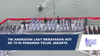TNI ANGKATAN LAUT GELAR UPACARA PERINGATAN HUT KE 79 DI PERAIRAN TELUK JAKARTA