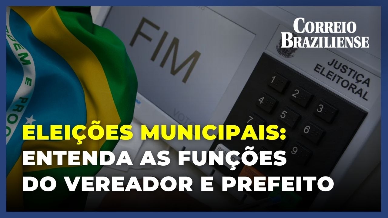 Vereador e Prefeito: entenda cada função