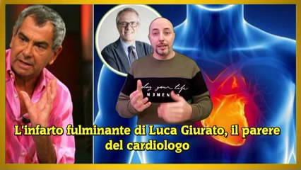 L'infarto fulminante di Luca Giurato, il parere del cardiologo