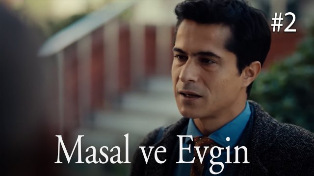 Masal ve Evgin - Taçsız Prenses #2