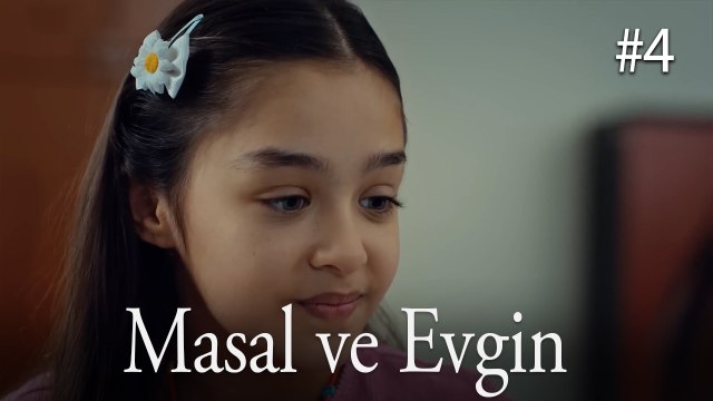 Masal ve Evgin - Taçsız Prenses #4