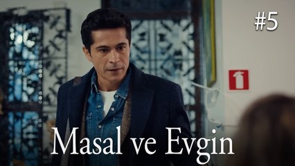 Masal ve Evgin - Taçsız Prenses #5