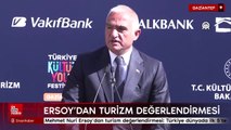 Mehmet Nuri Ersoy'dan turizm değerlendirmesi: Türkiye dünyada ilk 5'te