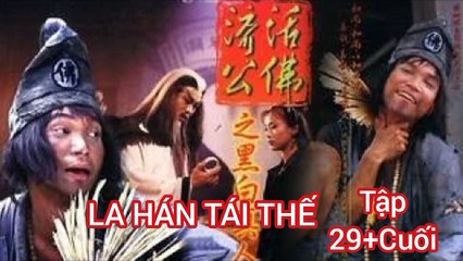 Tập 29 ; Cuối | La Hán Tái Thế (1996) Lồng Tiếng