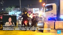 Informe desde Guayaquil: asesinan a la directora de la mayor cárcel de Ecuador