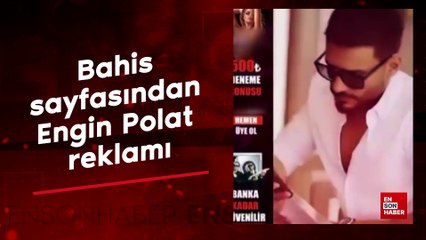 Bahis sayfasından Engin Polat reklamı