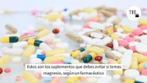 Estos son los suplementos que debes evitar si tomas magnesio, según un farmacéutico