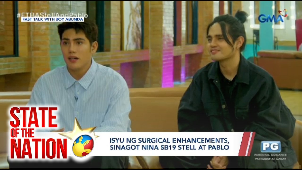Isyu ng surgical enhancements, sinagot nina SB19 Stell at Pablo | SONA