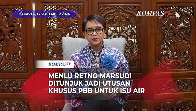 Menlu Retno Marsudi Ditunjuk Jadi Utusan Khusus PBB untuk Isu Air, Bekerja Mulai 1 November