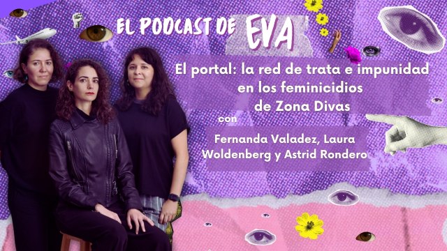 El portal: la red de trata e impunidad en los feminicidios de Zona Divas
