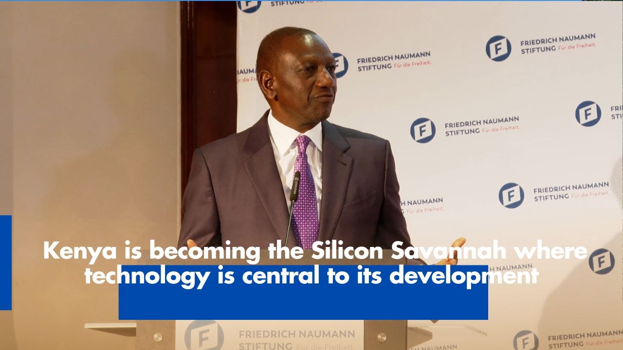 Kenya is becoming the Silicon Savannah where technology is central to its development
