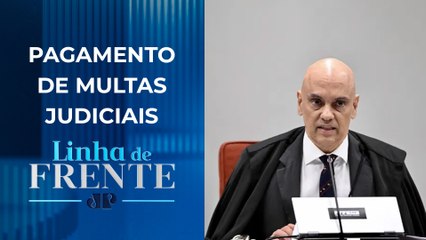 Alexandre de Moraes manda transferir R$ 18,3 milhões do X para União | LINHA DE FRENTE