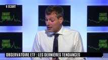 SMART BOURSE - Observatoire ETF : les dernières tendances