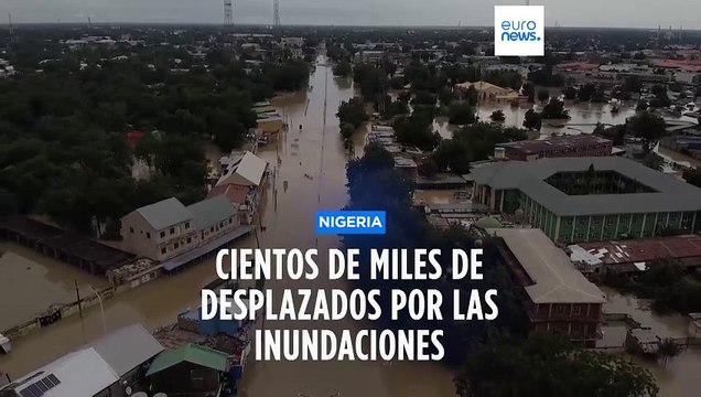Las inundaciones en el noreste de Nigeria dejan 30 muertos y cientos de miles de desplazados