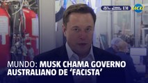 Mundo: Musk chama governo australiano de 'facista'