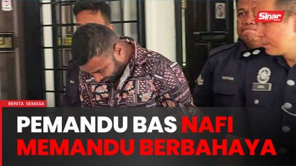 Nahas Genting: Pemandu bas persiaran mengaku tidak bersalah