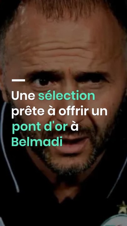 Une sélection prête à offrir un pont d'or à Belmadi