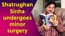 Shatrughan Sinha undergoes minor surgery at Kokilaben Hospital in Mumbai