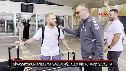 Sivasspor'un transferde anlaşma sağladığı Alex Pritchard Sivas'ta