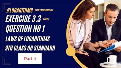 Logarithms Basics-Ex 3.3-Q 1-P ii-9th Class Math-Laws of logarithms