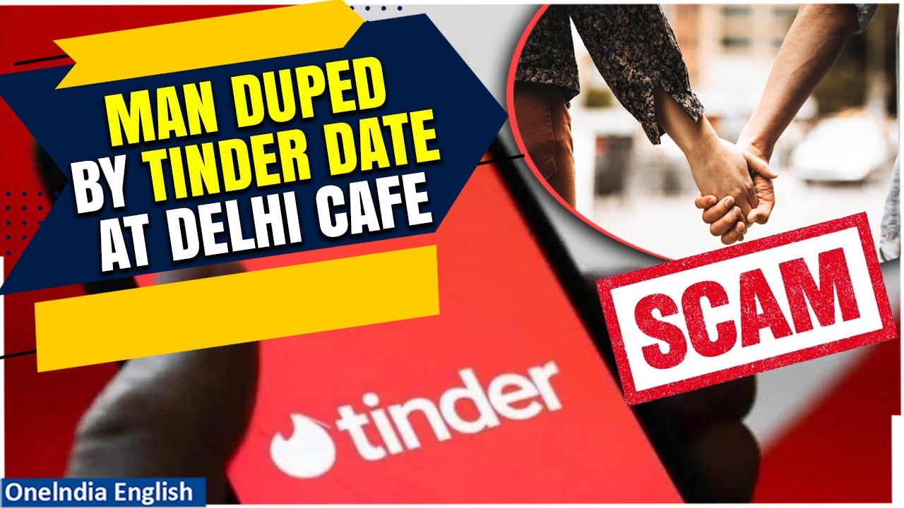 Tinder Date Takes Dark Turn: Delhi Cafe Meet Costs IAS Aspirant Rs 1.2 Lakh | Here's the Full Story