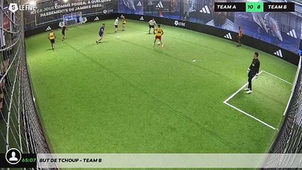 But de tchoup - Team B