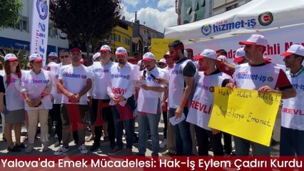 Yalova'da Emek Mücadelesi: Hak-İş Eylem Çadırı Kurdu