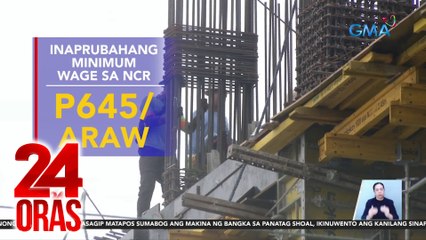 P35 dagdag sa minimum na sahod sa Metro Manila, ipatutupad ngayong Hulyo | 24 Oras