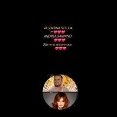 VALENTINA STELLAft ❤️❤️❤️ANDREA SANNINO     ❤️❤️❤️Stamme ancora cca         ❤️❤️❤️