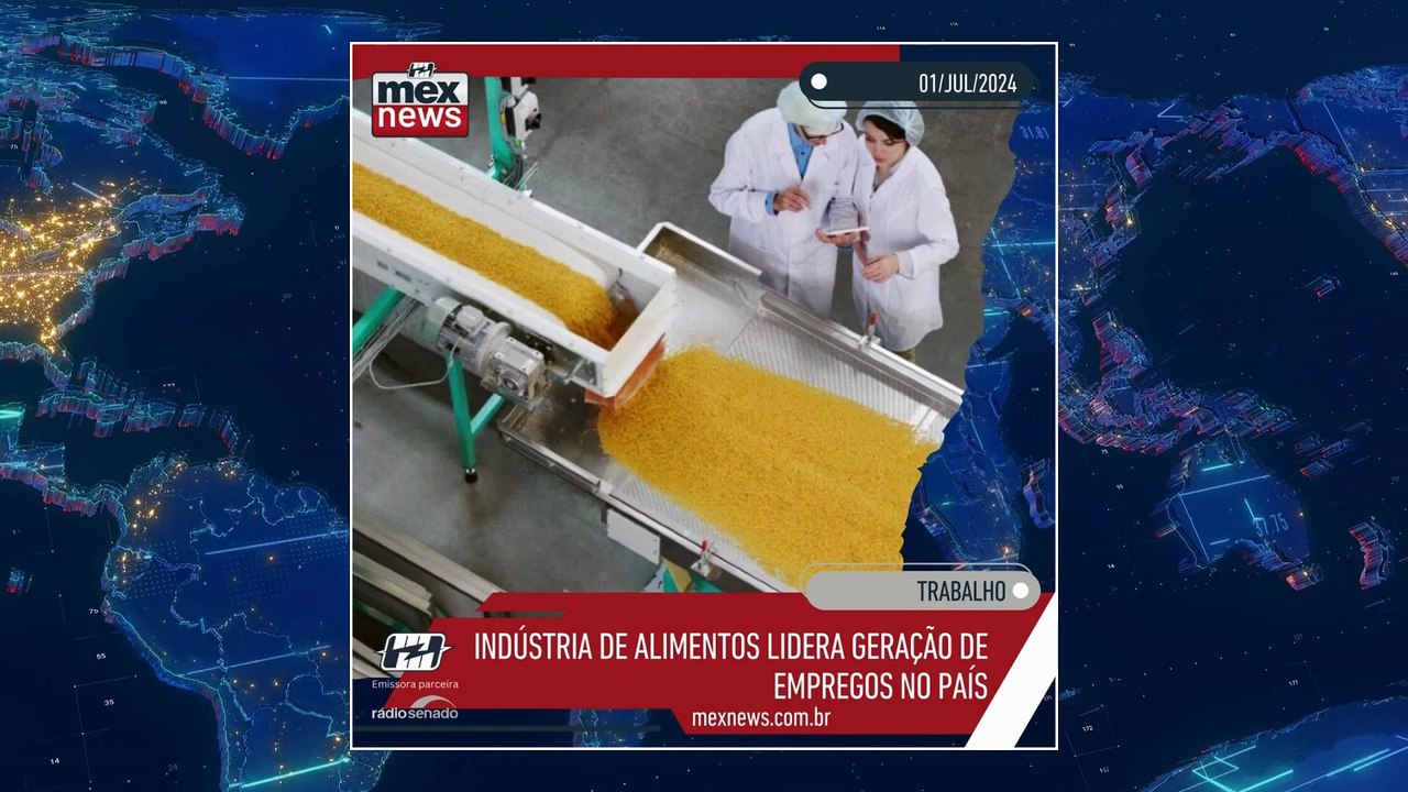 mexnews - Indústria de alimentos lidera geração de empregos no país