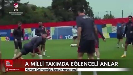 A Milli Takım'da eğlenceli anlar: Hakan Çalhanoğlu bacak arası yedi